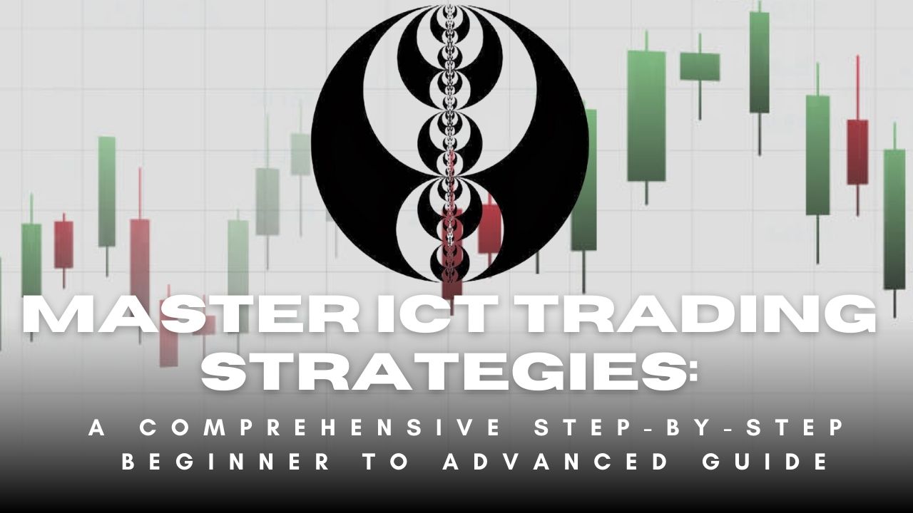 Master ICT Trading Strategies