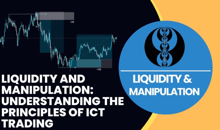 Liquidity and Manipulation: Understanding the Principles of ICT Trading