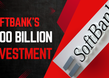 oftBank’s $100 Billion U.S. Investment