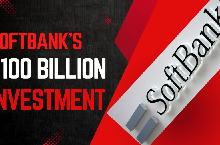 oftBank’s $100 Billion U.S. Investment